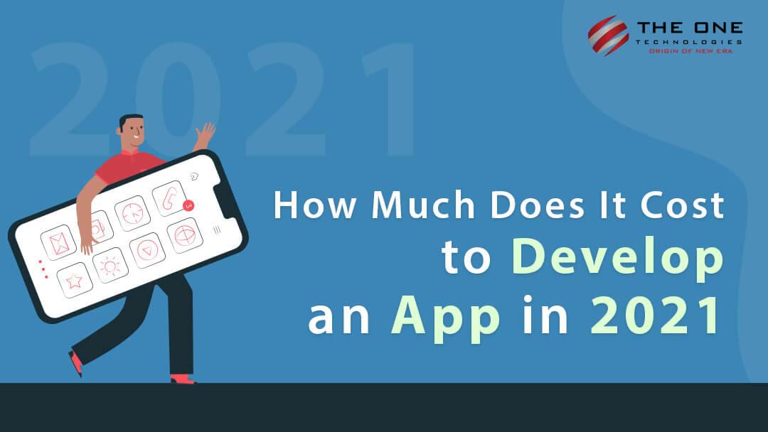 How Much Does It Cost to Develop an App in 2021