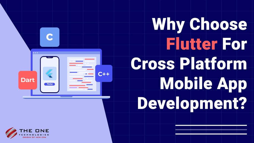 Why Choose Flutter for Cross Platform Mobile App Development?