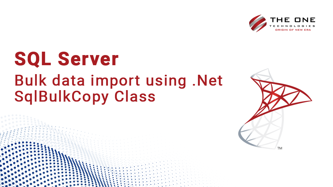 SQL Server - Bulk data import using .Net SqlBulkCopy Class
