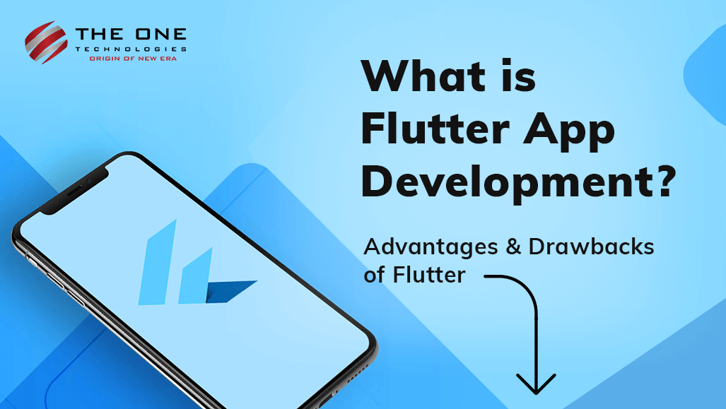 What is Flutter App Development? Advantages & Drawbacks of Flutter