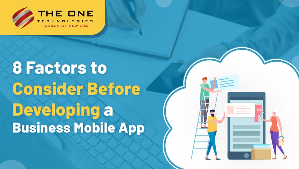 8 Factors to Consider Before Developing a Business Mobile App