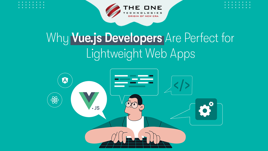 Why Vue.js Developers Are Best for Lightweight Web Apps