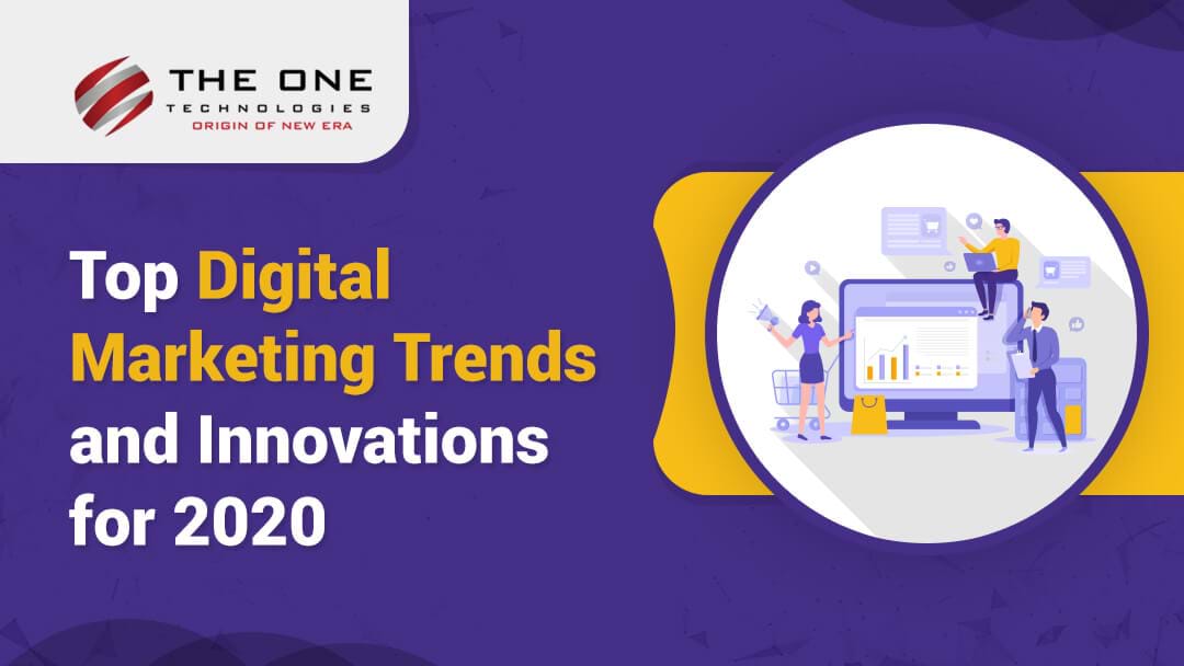 Top Digital Marketing Trends and Innovations for 2020