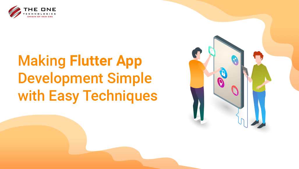 Making Flutter App Development Simple with Easy Techniques