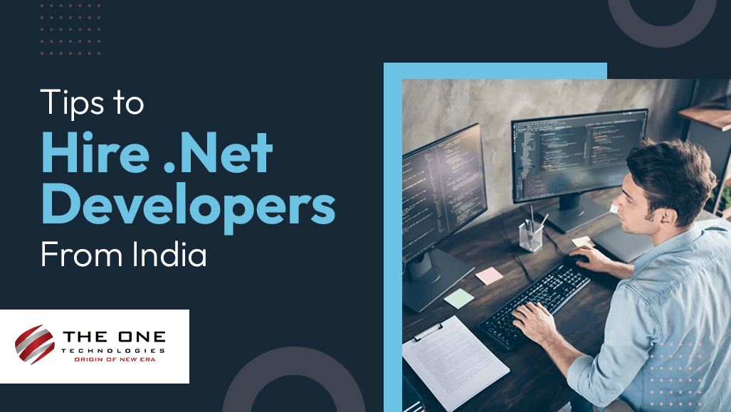 Tips to Hire .Net Developers From India