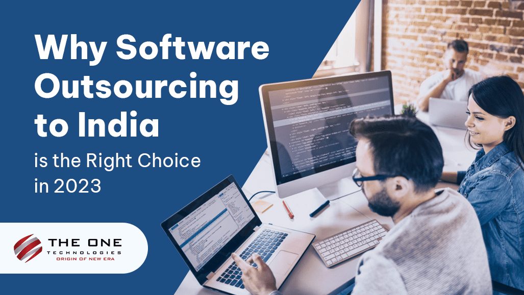 Why Software Outsourcing to India Is the Right Choice in 2023