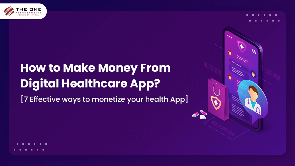 How to Make Money From Digital Healthcare App?
