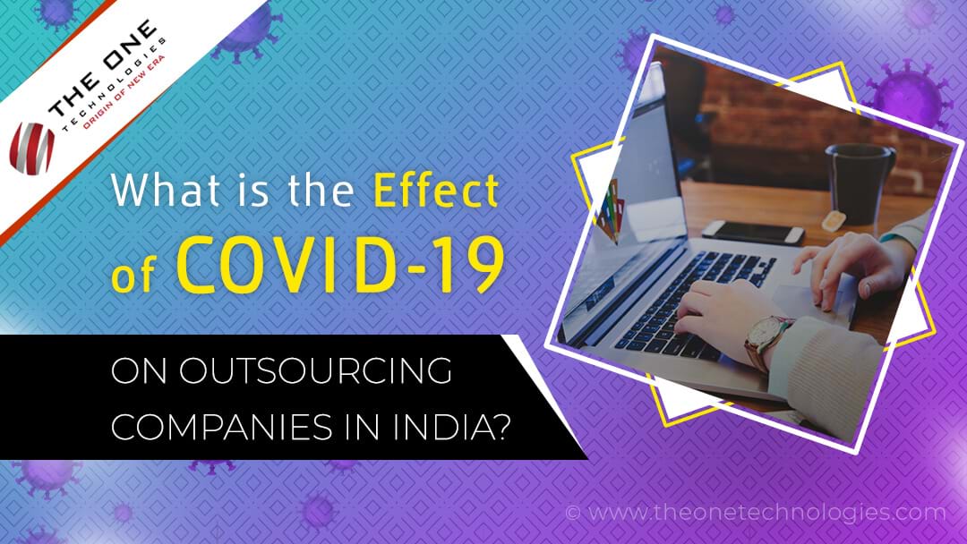 What is the effect of COVID-19 corona virus on Outsourcing Companies in India?