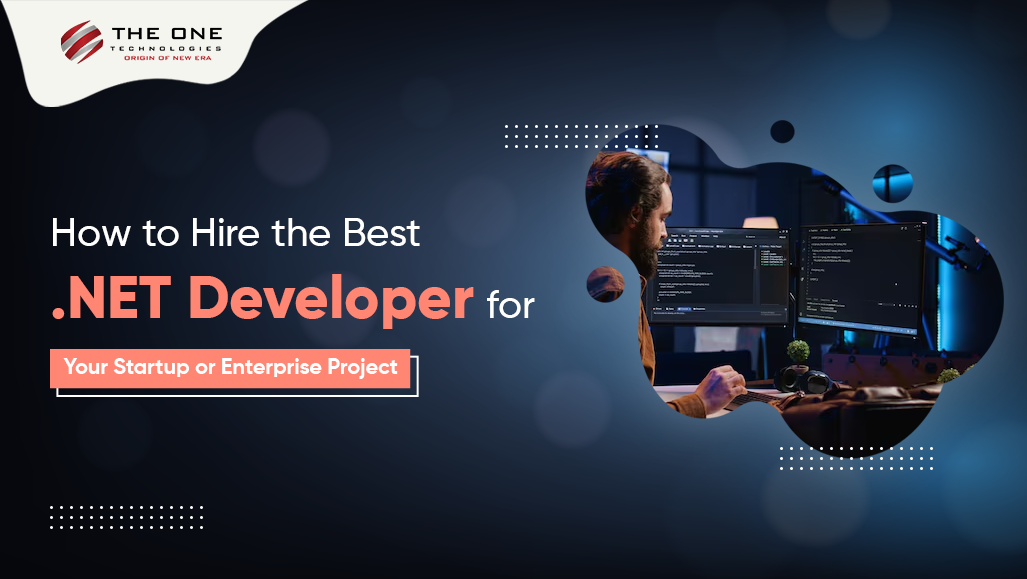 Finding the Right .NET Developer for Your Startup or Enterprise Made Simple
