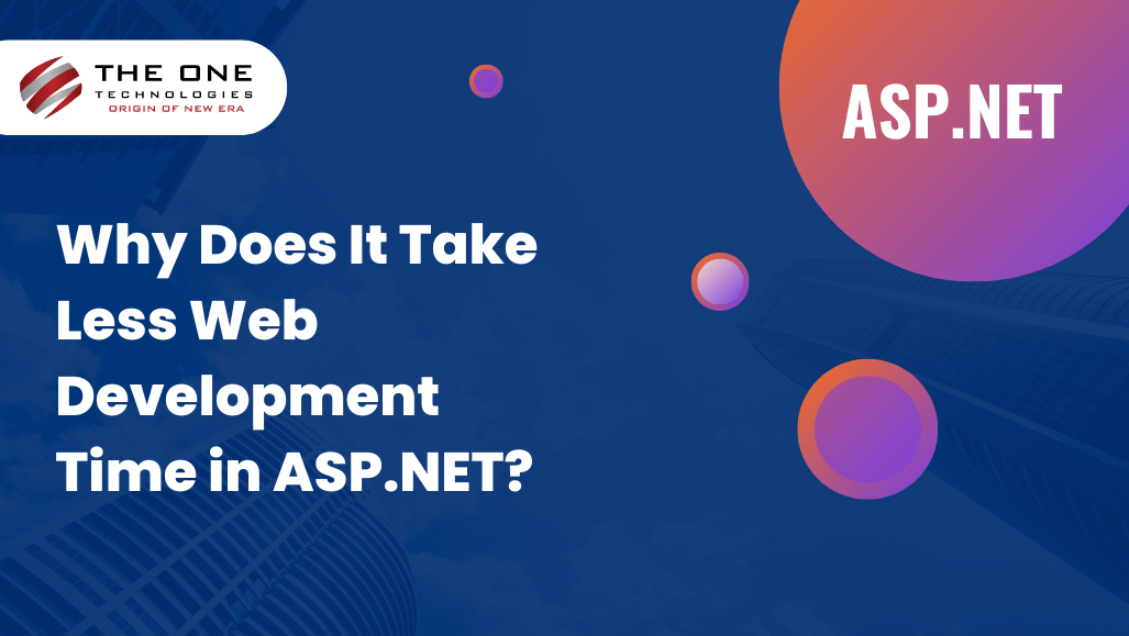 Why Does It Take Less Web Development Time in ASP.NET?