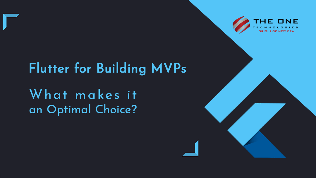 Flutter for Building MVPs – What makes it an Optimal Choice?
