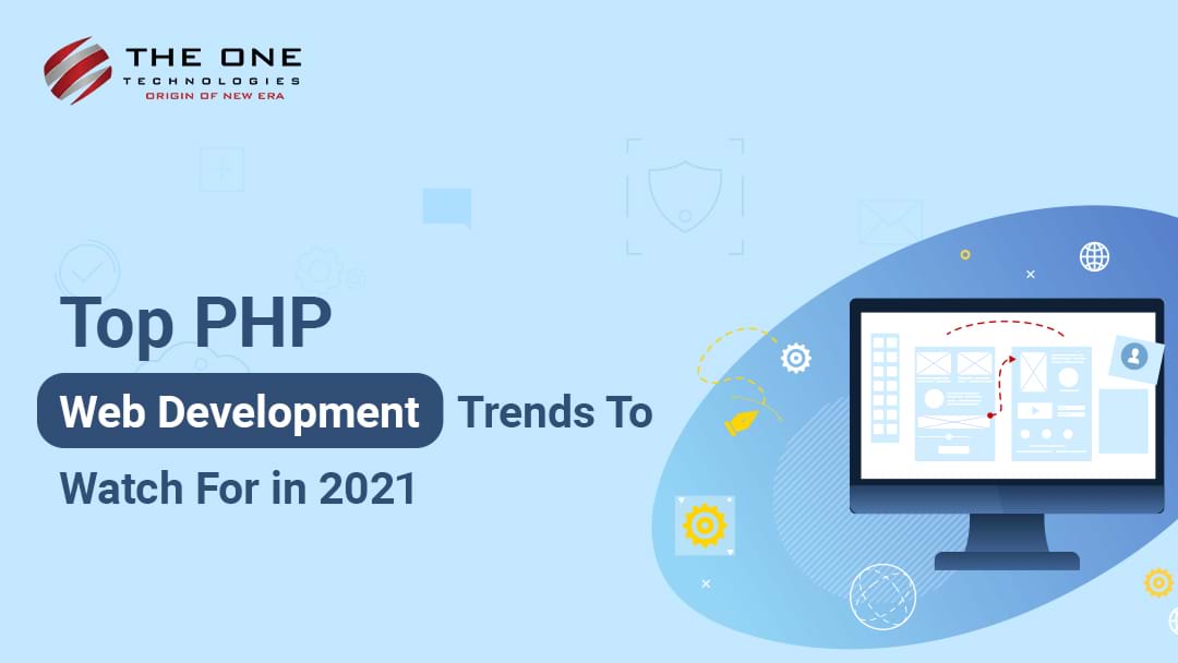 Top PHP Web Development Trends To Watch For in 2021