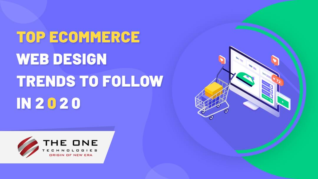 Top eCommerce Web Design Trends to Follow in 2020