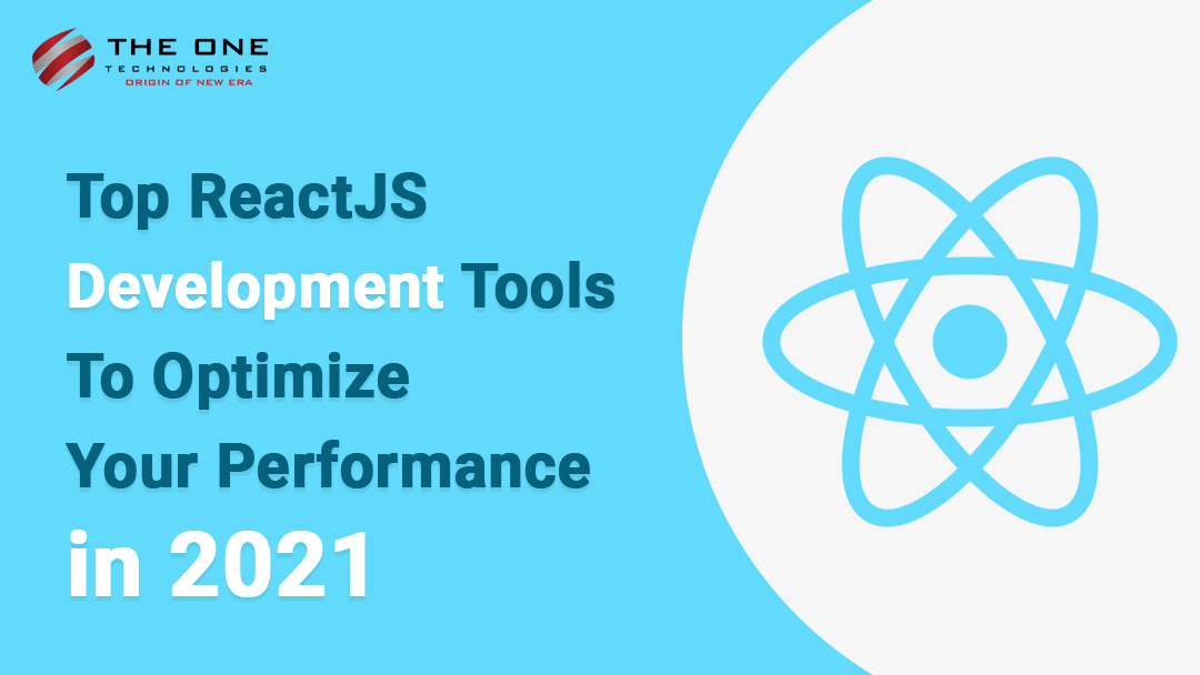 Top ReactJS Development Tools To Optimize Your Performance in 2021